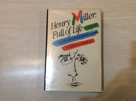 Henry Miller: Full Of Life By Kathryn Winslow - Hardcover - First Edition 1986 - £35.12 GBP