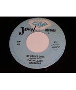 The Wallace Brothers My Baby's Gone I Stayed Away Too Long 45 RPM Record Jewel - $24.99