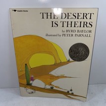 The Desert Is Theirs SIGNED By Byrd Baylor 1975 Trade Paperback 1st/2nd - £23.97 GBP