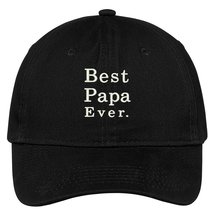 Trendy Apparel Shop Best Papa Ever Embroidered Low Profile Adjustable Cap Dad Ha - £15.97 GBP