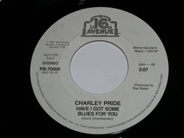Charley Pride Have I Got Some Blues For You 45 Rpm Record 16th Avenue Lbl Promo - £12.74 GBP