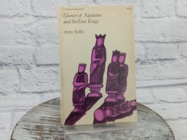 Eleanor of Aquitaine and the Four Kings by Amy Kelly (1991, Trade Paperb... - £7.77 GBP