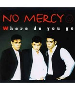 No Mercy - Where Do You Go CD - £12.52 GBP