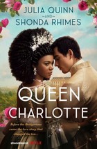 Queen Charlotte ( Julia Quinn Shonda Rhimes Bridgertons) Hardcover New free ship - $17.99