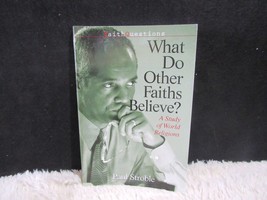 2003 What Do Other Faiths Believe? A Study by Paul Stroble Paperback Book - $3.25