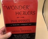 Wonder Healers of the Philippines by Harold Sherman/hardback 2nd. printi... - $16.82