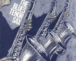 The Blues Tenor Sax - $19.99