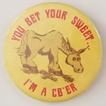 You Bet Your Sweet &#39;ass&#39; I&#39;m A Cb&#39;er Clothng 2-1/4&quot; Vintage 70&#39;s Pinback... - £3.10 GBP