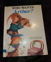 Who wants Arthur? (A Quality time book) by Graham, Amanda - $8.90