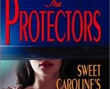 The Protectors: Sweet Caroline&#39;s Keeper Barton, Beverly - $2.93