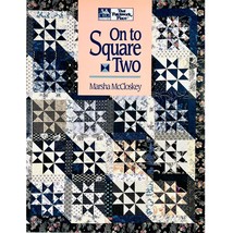 On to Square Two by Marsha McCloskey 11 Hourglass Block Quilt Projects P... - £7.96 GBP