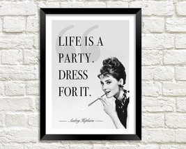 Audrey Hepburn Poster: Life is a Party, Dress for It Quotation Print-
show or... - £4.22 GBP+