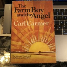 Autographed 1st Edition: The farm boy and the angel. Carl Carmer - $49.31