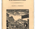 Some Early Jewish Settlers on the Southwestern Frontier by Floyd S. Fierman - £61.79 GBP