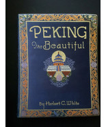 Peking the Beautiful, Herbert C. White 1927 - In Original Box - First Ed... - £8,998.96 GBP