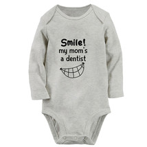 Smile My Mom&#39;s a Dentist Funny Romper Baby Bodysuit Newborn Jumpsuit Long Outfit - £8.85 GBP