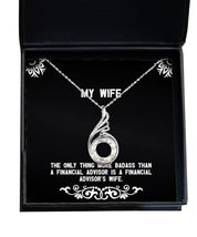 Beautiful Wife, The Only Thing More Badass Than a Financial Advisor is a Financi - £38.98 GBP