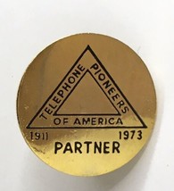Telephone Pioneers of America &quot;1911 - 1973 Partner&quot; Pin  Gold Tone Lapel... - $10.00