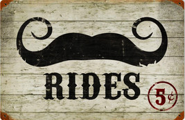 Mustache Rides 5 Cents Vintage Metal Sign - £19.94 GBP