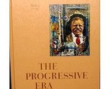 The Life History of the United States Volume 9 : The Progressive Era 190... - $3.91