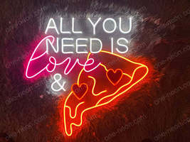 All You Need Is Love &amp; Pizza | LED Neon Sign - £210.54 GBP+