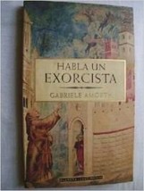 Habla Un Exorcista (Spanish Edition) [Hardcover] Amorth, Gabriele - £78.16 GBP
