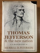 Thomas Jefferson &amp; The New Nation By Merrill Peterson - Hardcover - 1ST Edition - £521.29 GBP