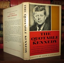 Goldman, Alex (Ed) - John F. Kennedy The Quotable Kennedy 1st Edition 1st Print - £37.73 GBP