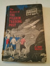 000 The Mystery of the Pilgrim Trading Post by Anne Molloy (1964 Hardcov... - £7.10 GBP