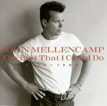 The Best That I Could Do 1978-1988 - Audio CD By John Mellencamp - VERY ... - £2.30 GBP