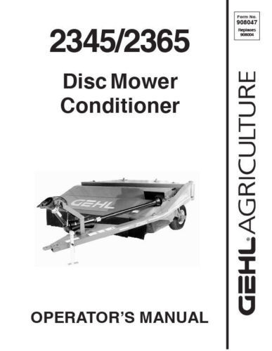 GEHL 2345, 2365 Disc Mower Operators Owners Manual 908047 FREE S&amp;H Bound... - $18.90
