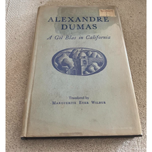 A Gil Blas in California by Alexandre Dumas - 1947 Trans Marguerite Wilb... - £14.91 GBP