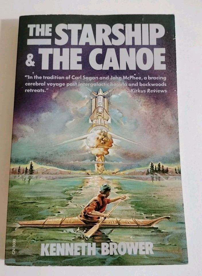 The Starship &amp; the Canoe  - Kenneth Brower 1983 Harper &amp; Row - Clean, Un... - $12.00