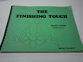 The Finishing Touch Quilting Designs Book - Shirley Thompson 1980 Vintage - £11.72 GBP