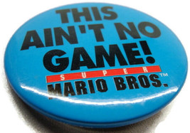 Super Mario Bros. Button “This Ain&#39;t No Game” Vintage Pin 90s Blue Black  - £7.79 GBP