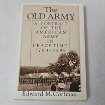 The Old Army by  Edward M. Coffman 1986 paperback - £11.00 GBP