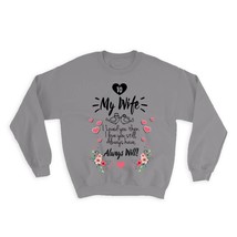 Wife : Gift Sweatshirt Loved You Then Love Still Romantic Valentines Birthday Ch - £22.64 GBP