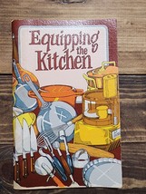 Equipping the Kitchen Vintage Cookbook - Irena Chalmers 1977 Potpurri Press - £5.70 GBP