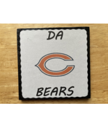 &quot;DA BEARS coaster&quot; - $5.00