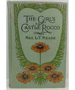 The Girls of Castle Rocco Mrs. L. T. Meade A Story for Girls - $8.99