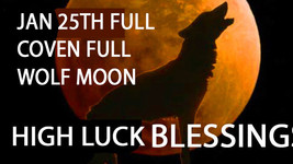 Jan 25 100x Full Coven Full Wolf Moon Luck Blessings Magick 925 Witch - £79.75 GBP