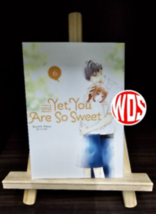 And Yet, You Are So Sweet manga by Kujira Anan vol 6-7 English Version - $29.80