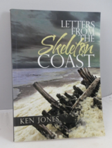 Letters from the Skeleton Coast By Ken Jones Historical Novel VG Softcov... - £6.16 GBP