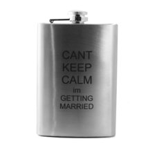 8oz Can&#39;t Keep Calm I&#39;m Getting Married Flask L1 - £17.27 GBP