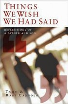 Things We Wish We Had Said: Reflections of a Father and Son Campolo, Ton... - $2.11