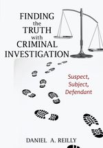 Finding the Truth with Criminal Investigation: Suspect, Subject, Defenda... - £65.24 GBP