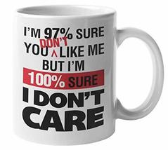 But I&#39;m 100 Percent Sure I Don&#39;t Care Cheeky Sarcastic Coffee &amp; Tea Mug ... - $19.79+