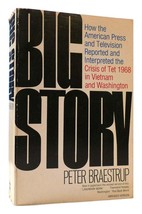 Peter Braestrup BIG STORY How the American Press and Television Reported and Int - £76.45 GBP