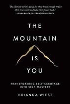 The Mountain Is You: Transforming Self-Sabotage by Wiest, Brianna ENGLISH - $7.67