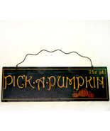 Pick a Pumpkin Tin Decorative Fall Sign - $7.95